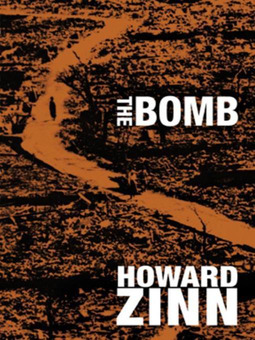 Title details for The Bomb by Howard Zinn - Available